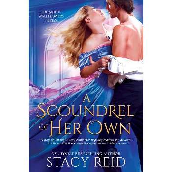 A Scoundrel of Her Own - (The Sinful Wallflowers) by  Stacy Reid (Paperback)
