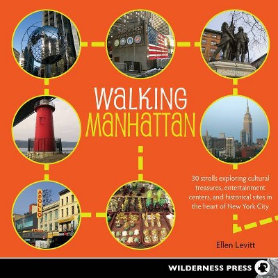 Walking Manhattan - by  Ellen Levitt (Paperback)