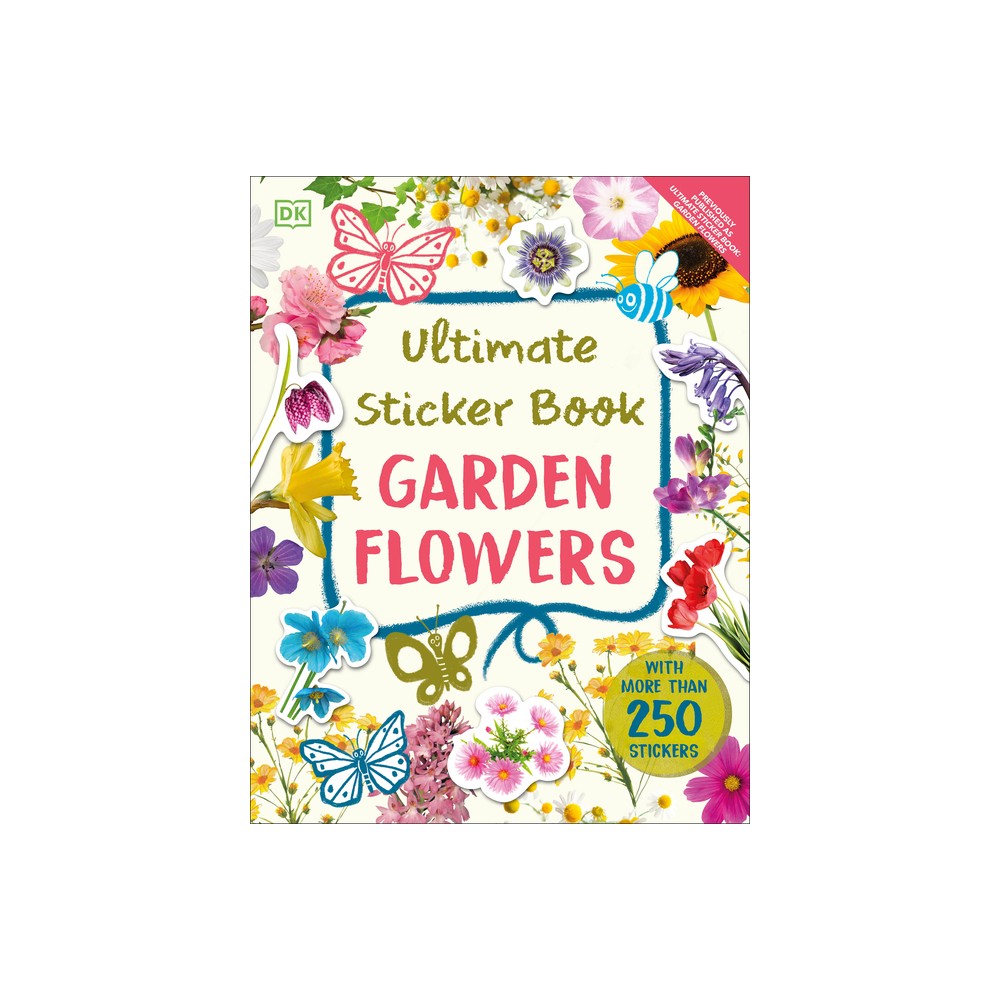 Ultimate Sticker Book Garden Flowers - by DK (Paperback)