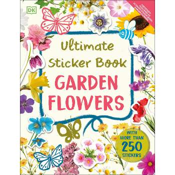 Ultimate Sticker Book Garden Flowers - by  DK (Paperback)