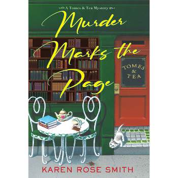Murder Marks the Page - (A Tomes & Tea Mystery) by  Karen Rose Smith (Hardcover)