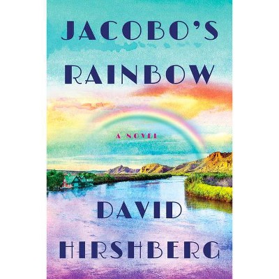 Jacobo's Rainbow - by  David Hirshberg (Hardcover)