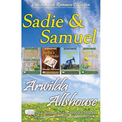 Amish Romance - (Sadie and Samuel: An Amish Romance) by  Arwilda Allshouse (Paperback)