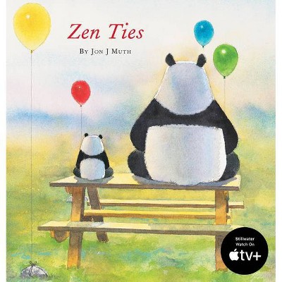 Zen Ties (a Stillwater Book) - by  Jon J Muth (Hardcover)