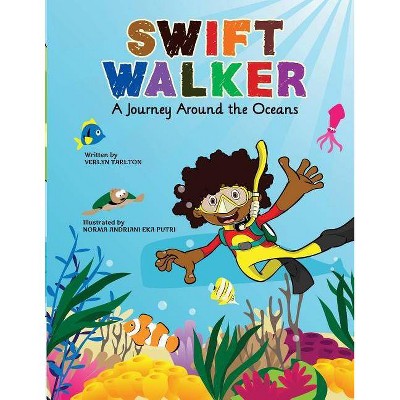 Swift Walker - (Swift Walker Science and Geography Books for Kids) by  Verlyn Tarlton (Paperback)