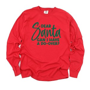 Simply Sage Market Women's Dear Santa Can I Have A Do Over? Long Sleeve Garment Dyed Tee - 1 of 4