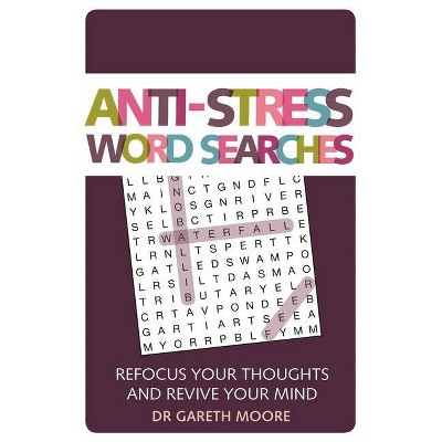 Anti-Stress Word Searches - (Anti-Stress Puzzles) by  Gareth Moore (Paperback)