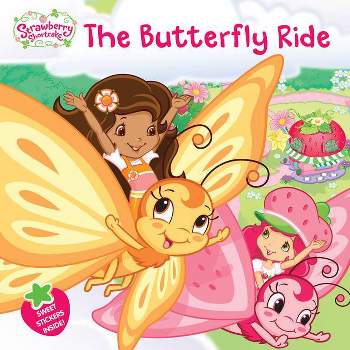 The Butterfly Ride - (Strawberry Shortcake) by  Amy Ackelsberg (Paperback)