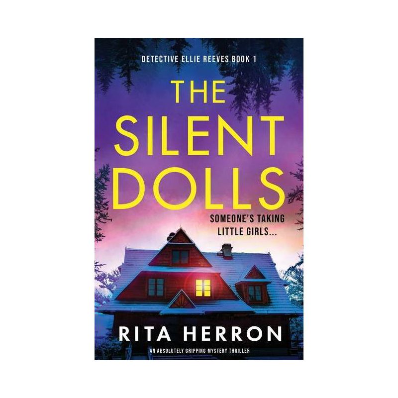 The Silent Dolls - (Detective Ellie Reeves) by  Rita Herron (Paperback), 1 of 2