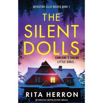 The Silent Dolls - (Detective Ellie Reeves) by  Rita Herron (Paperback)