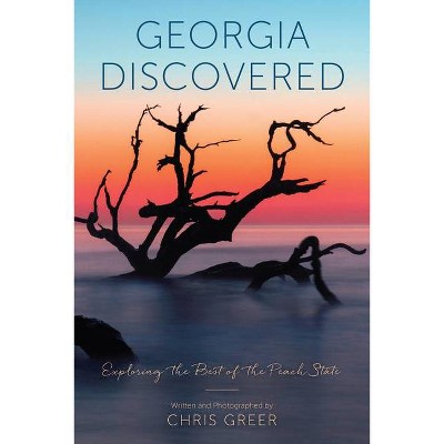 Georgia Discovered - by  Chris Greer (Paperback)