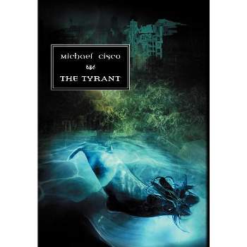 The Tyrant - by Michael Cisco