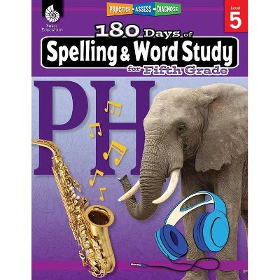 180 Days of Spelling and Word Study for Fifth Grade - (180 Days of Practice) by  Shireen Pesez Rhoades (Paperback)