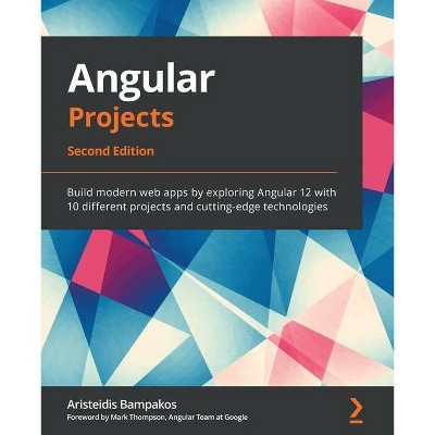 Angular Projects - Second Edition - 2nd Edition by  Aristeidis Bampakos (Paperback)