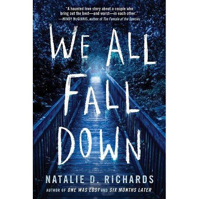 We All Fall Down - by  Natalie D Richards (Paperback)