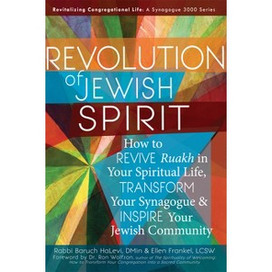 Revolution of the Jewish Spirit - (Revitalizing Congregational Life: A Synagogue 3000) by Baruch Halevi & Ellen Frankel - 1 of 1