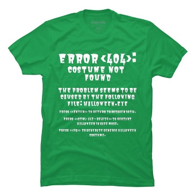 Men's Design By Humans Halloween Error 404 Costume Not Found Apparel, Funny Geeky By khaledned99 T-Shirt