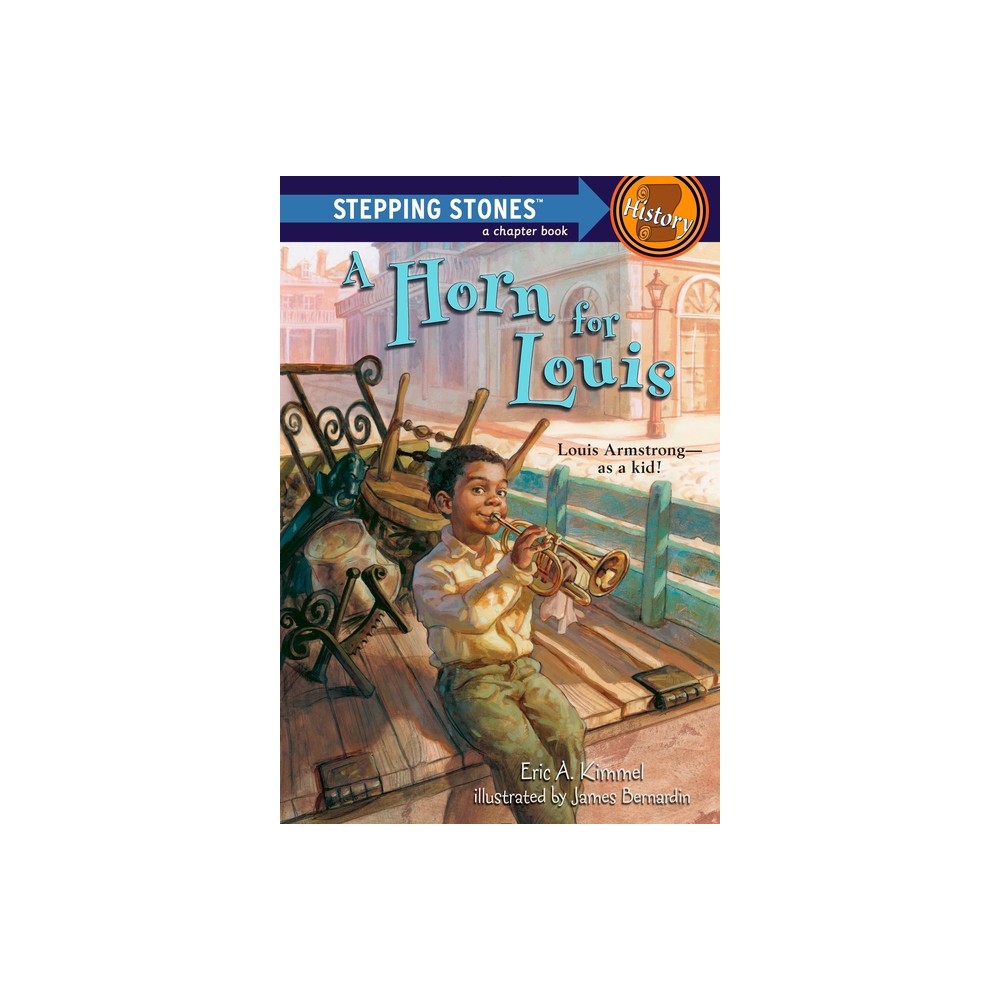 A Horn for Louis - (A Stepping Stone Book) by Eric A Kimmel (Paperback)