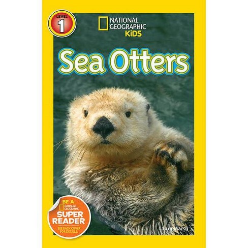 Sea Otters ( National Geographic Kids, Level 1) (paperback) By Laura