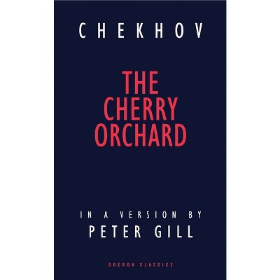 The Cherry Orchard - (Oberon Modern Plays) by  Anton Chekhov (Paperback)