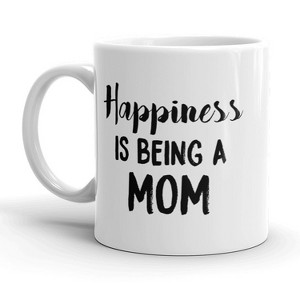 Crazy Dog T-Shirts Happiness Is Being A Mom Mug Cute Mothers Day Coffee Cup - 11oz - 1 of 4