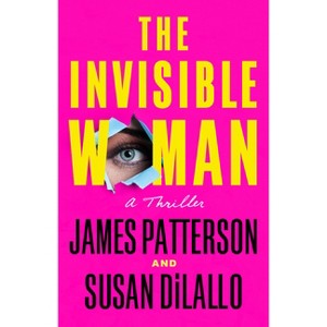 The Invisible Woman - Large Print by  James Patterson & Susan DiLallo (Paperback) - 1 of 1