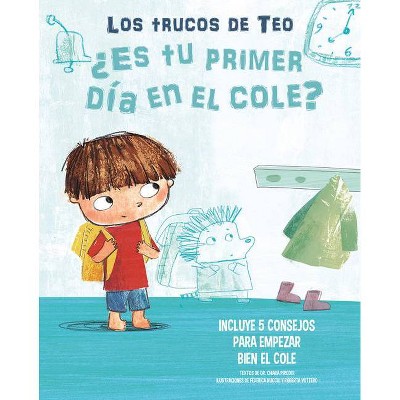 ¿Es Tu Primer Día En El Cole?: Incluye 5 Consejos Para Empezar Bien El Cole / Is This Your First Day at School? 5 Tips to Start on the Right Foot