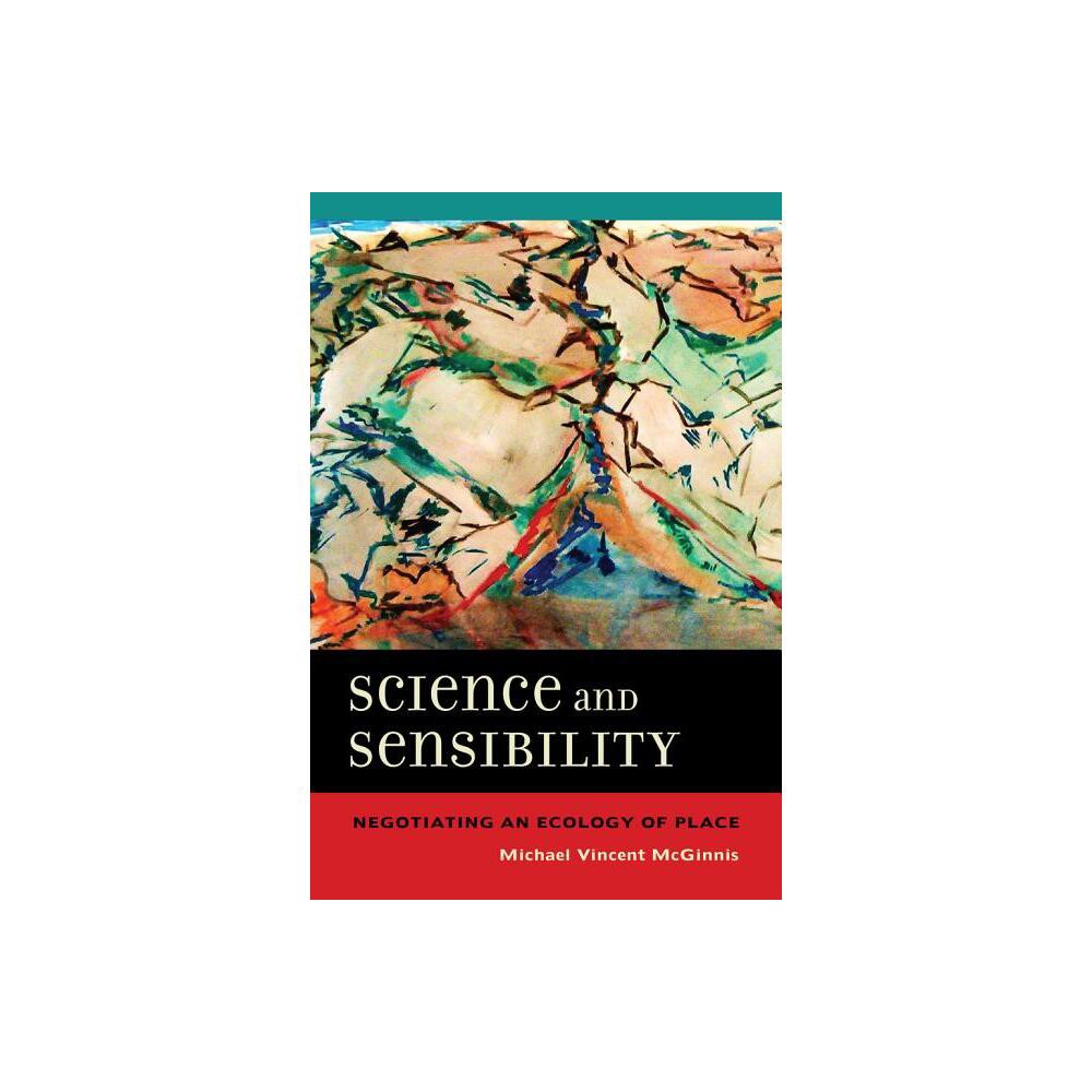 Science and Sensibility - by Michael Vincent McGinnis (Paperback)