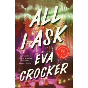All I Ask - by  Eva Crocker (Paperback) - 1 of 1