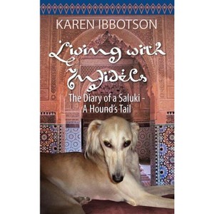 Living with Infidels - by  Karen Ibbotson (Hardcover) - 1 of 1