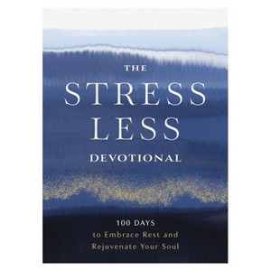 The Stress Less Devotional - by  Zondervan (Hardcover) - 1 of 1