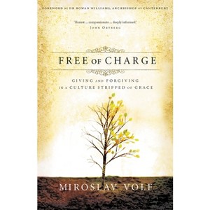 Free of Charge - by  Miroslav Volf (Paperback) - 1 of 1