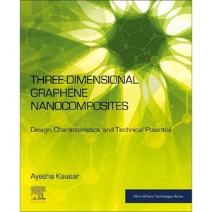 Three-Dimensional Graphene Nanocomposites - (Micro and Nano Technologies) by  Ayesha Kausar (Paperback) - 1 of 1