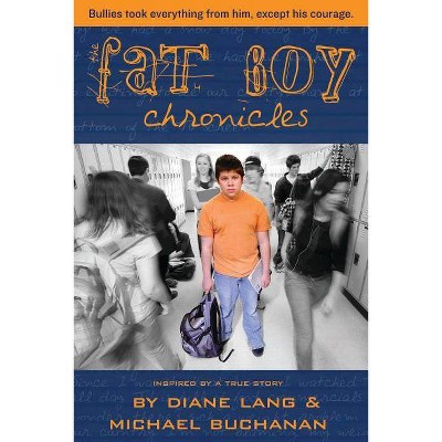 The Fat Boy Chronicles - by  Diane Lang & Michael Buchanan (Paperback)