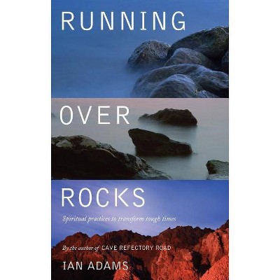 Running Over Rocks - by  Ian Adams (Paperback)