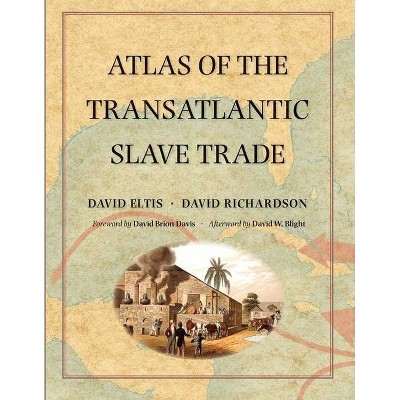 Atlas of the Transatlantic Slave Trade - (The Lewis Walpole Eighteenth-Century Culture and History) by  David Eltis & David Richardson (Paperback)