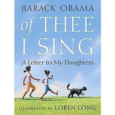 Of Thee I Sing: A Letter To My Daughters- Random House (Hardcover) by Barack Obama