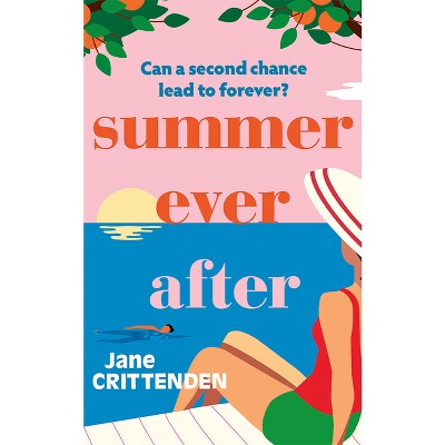 Summer Ever After - by  Jane Crittenden (Paperback)