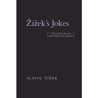 Zizek's Jokes - by  Slavoj Zizek (Paperback)