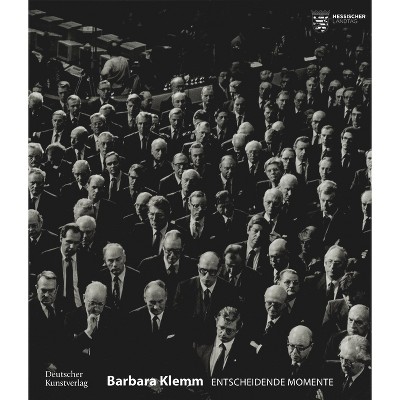 Barbara Klemm - by  Peter Forster & Nicolas Werner Jacobs & Astrid Wallmann (Hardcover)