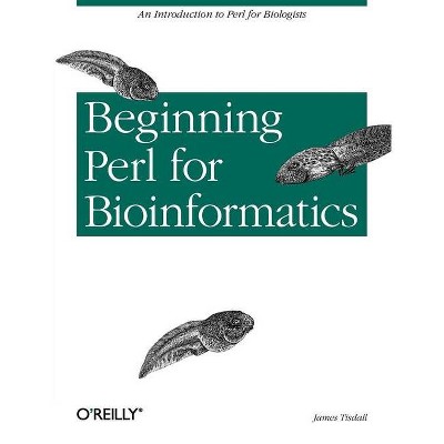 Beginning Perl for Bioinformatics - by  James Tisdall (Paperback)