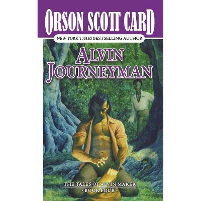 Alvin Journeyman - by  Orson Scott Card (Paperback)