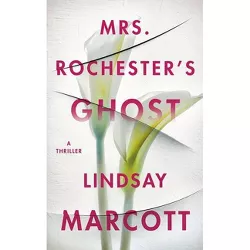 Mrs. Rochester's Ghost - by Lindsay Marcott