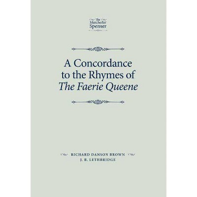 Concordance to the Rhymes CB - (Manchester Spenser) by  Richard Danson Brown & J B Lethbridge (Hardcover)