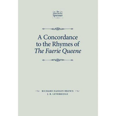 Concordance to the Rhymes CB - (Manchester Spenser) by  Richard Danson Brown & J B Lethbridge (Hardcover)