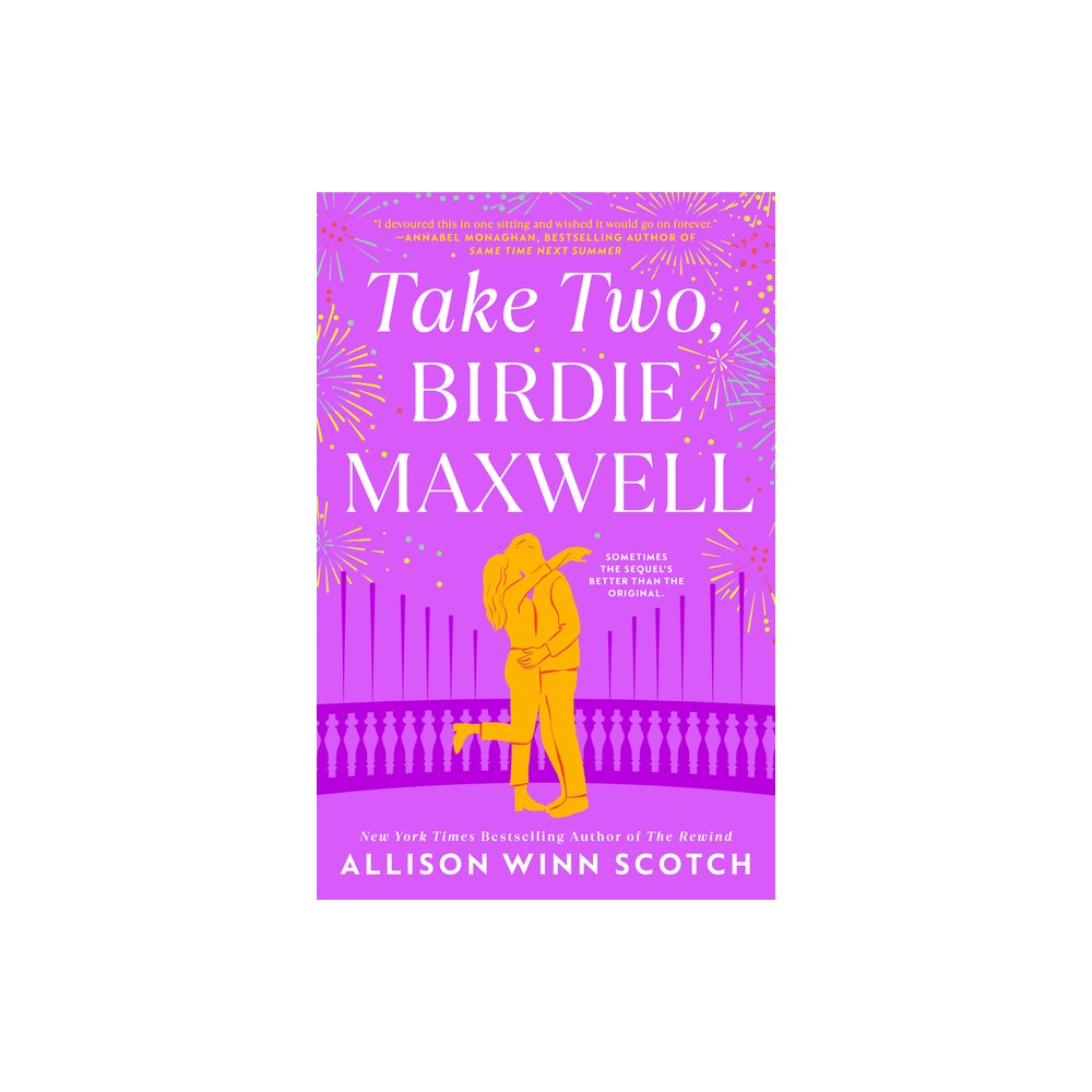 Take Two, Birdie Maxwell - by Allison Winn Scotch (Paperback)