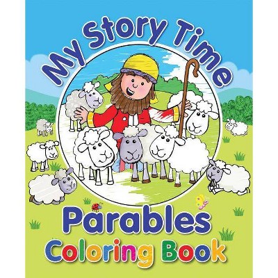 My Story Time Parables Coloring Book - by  Juliet David (Paperback)