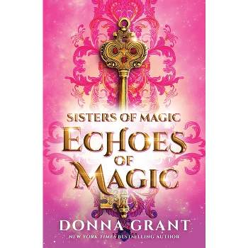 Echoes of Magic - by  Donna Grant (Paperback)