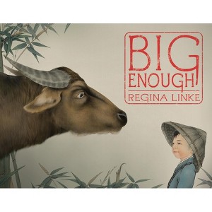Big Enough - by  Regina Linke (Hardcover) - 1 of 1