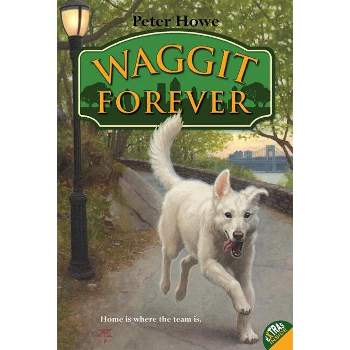 Waggit Forever - by  Peter Howe (Paperback)
